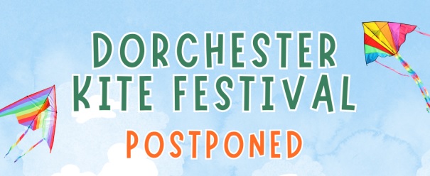 Dorchester Kite Festival POSTPONED